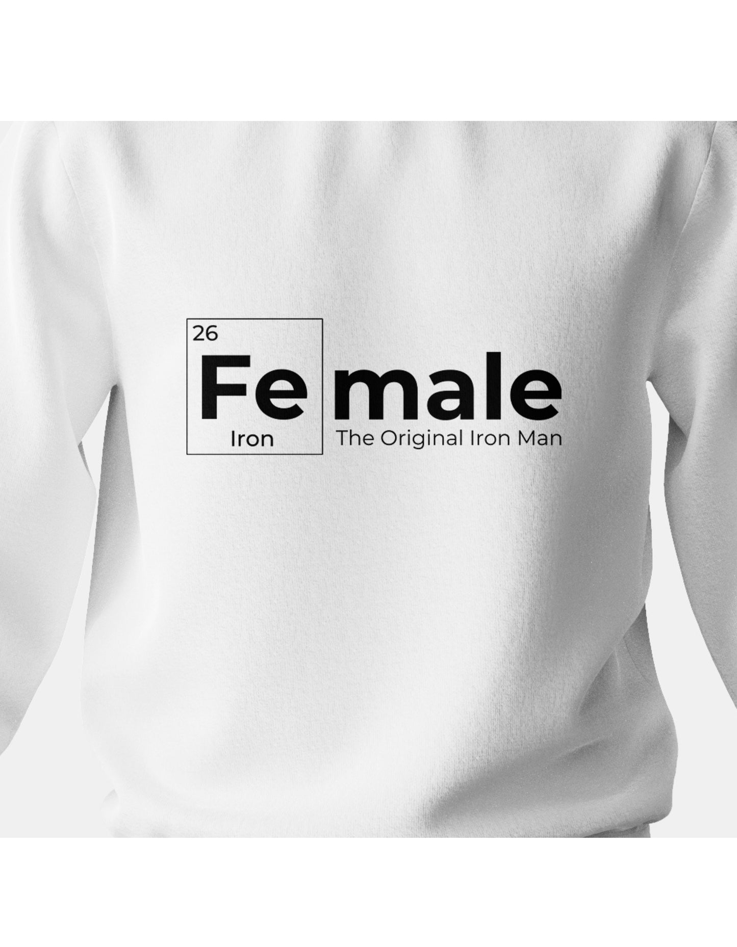 Iron Female Sweatshirt