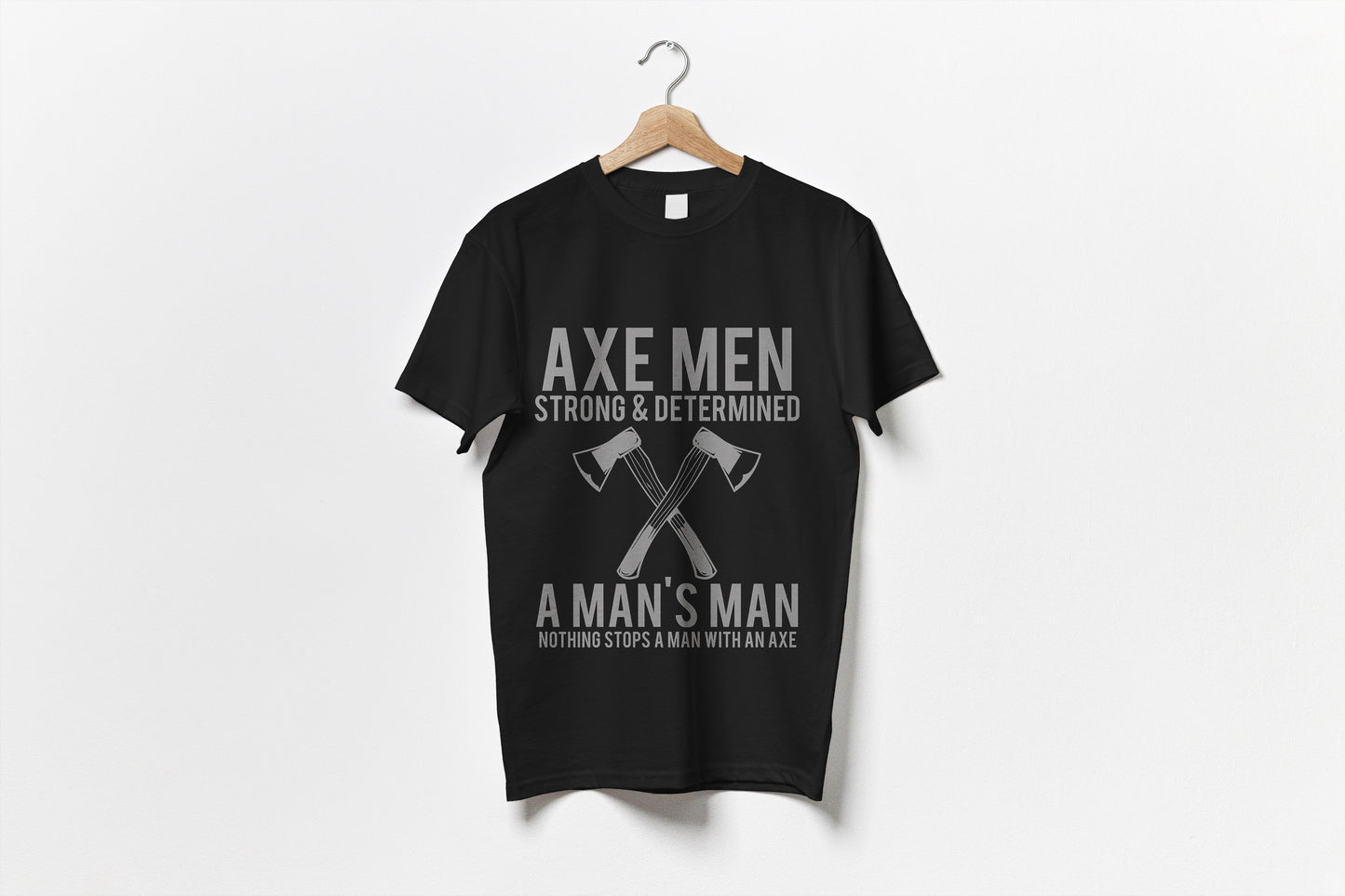 Axe Man: Bold and Determined Tees for the Fearless