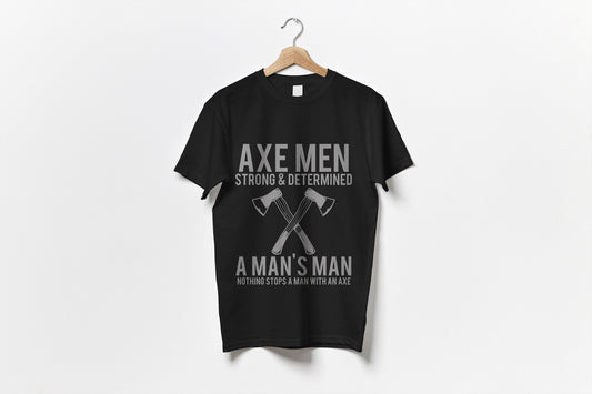 Axe Man: Bold and Determined Tees for the Fearless